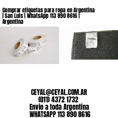 Comprar etiquetas para ropa en Argentina | San Luis | WhatsApp 113 890 8616 | Argentina