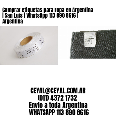 Comprar etiquetas para ropa en Argentina | San Luis | WhatsApp 113 890 8616 | Argentina