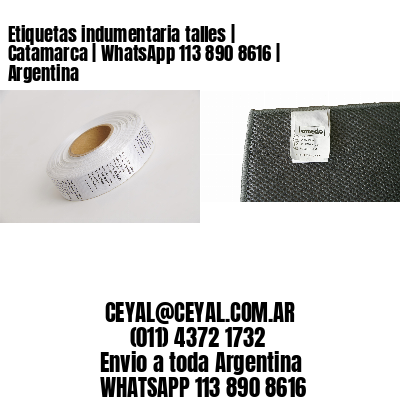 Etiquetas indumentaria talles | Catamarca | WhatsApp 113 890 8616 | Argentina