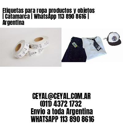 Etiquetas para ropa productos y objetos | Catamarca | WhatsApp 113 890 8616 | Argentina