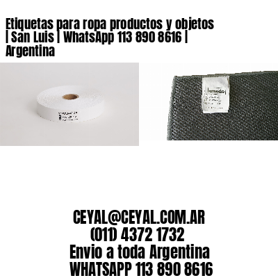 Etiquetas para ropa productos y objetos | San Luis | WhatsApp 113 890 8616 | Argentina