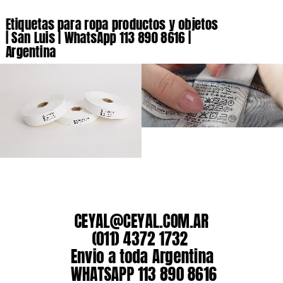 Etiquetas para ropa productos y objetos | San Luis | WhatsApp 113 890 8616 | Argentina