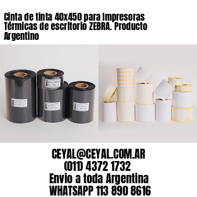Cinta de tinta 40×450 para Impresoras Térmicas de escritorio ZEBRA. Producto Argentino