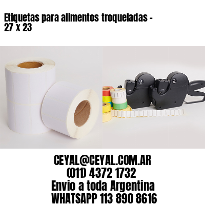 Etiquetas para alimentos troqueladas – 27 x 23