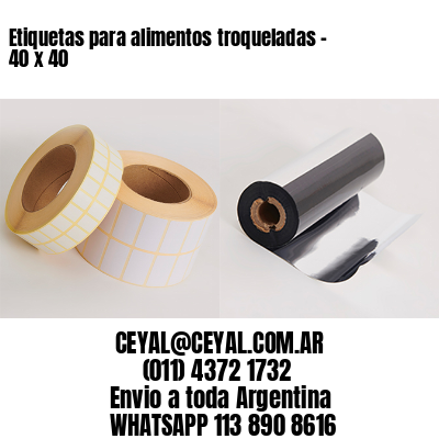 Etiquetas para alimentos troqueladas – 40 x 40