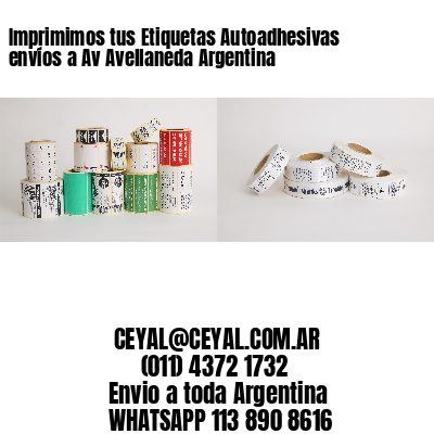 Imprimimos tus Etiquetas Autoadhesivas envíos a Av Avellaneda Argentina