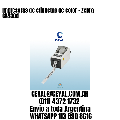 Impresoras de etiquetas de color – Zebra GX430d