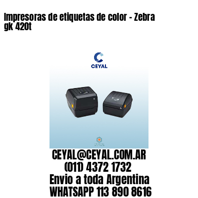Impresoras de etiquetas de color – Zebra gk 420t