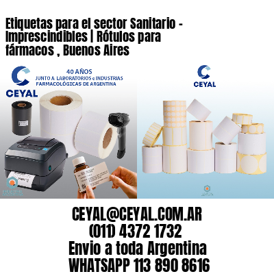 Etiquetas para el sector Sanitario – Imprescindibles | Rótulos para fármacos , Buenos Aires