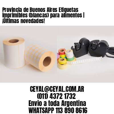 Provincia de Buenos Aires Etiquetas imprimibles (blancas) para alimentos | ¡Últimas novedades!