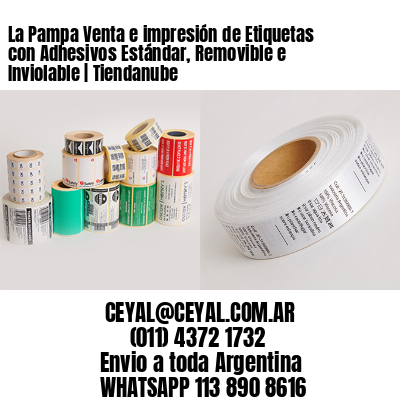 La Pampa Venta e impresión de Etiquetas con Adhesivos Estándar, Removible e Inviolable | Tiendanube