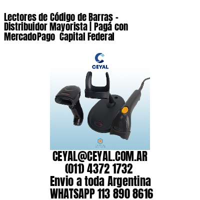 Lectores de Código de Barras - Distribuidor Mayorista | Pagá con MercadoPago  Capital Federal