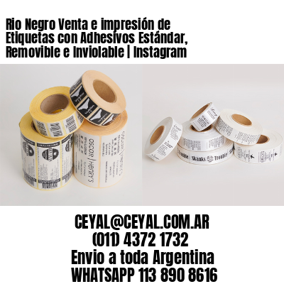 Rio Negro Venta e impresión de Etiquetas con Adhesivos Estándar, Removible e Inviolable | Instagram