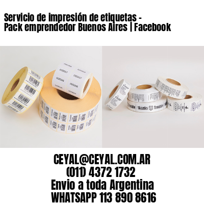 Servicio de impresión de etiquetas – Pack emprendedor Buenos Aires | Facebook