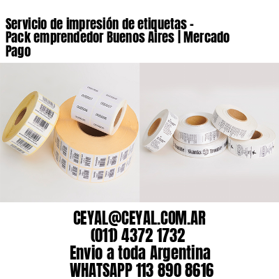 Servicio de impresión de etiquetas - Pack emprendedor Buenos Aires | Mercado Pago 