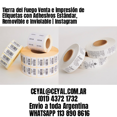 Tierra del Fuego Venta e impresión de Etiquetas con Adhesivos Estándar, Removible e Inviolable | Instagram