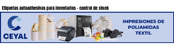 Etiquetas autoadhesivas para inventarios - control de stock