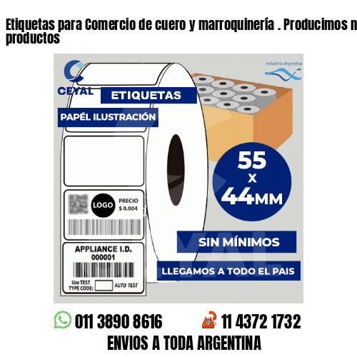 Etiquetas para Comercio de cuero y marroquinería . Producimos nuestros productos