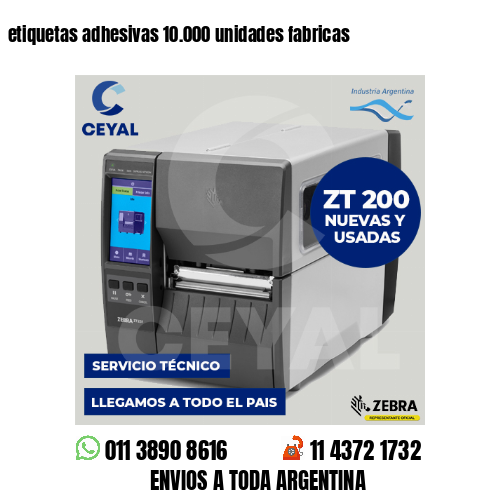 etiquetas adhesivas 10.000 unidades fabricas