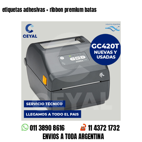 etiquetas adhesivas   ribbon premium batas