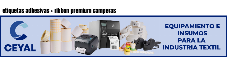 etiquetas adhesivas   ribbon premium camperas