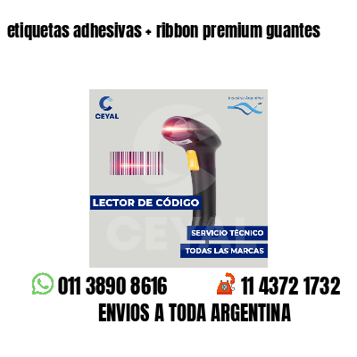 etiquetas adhesivas   ribbon premium guantes