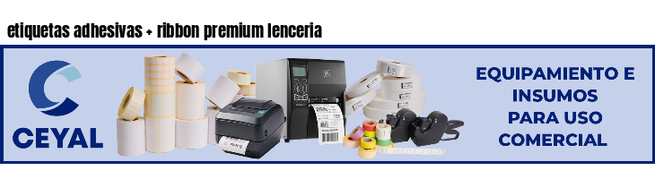 etiquetas adhesivas   ribbon premium lenceria