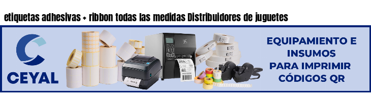 etiquetas adhesivas   ribbon todas las medidas Distribuidores de juguetes