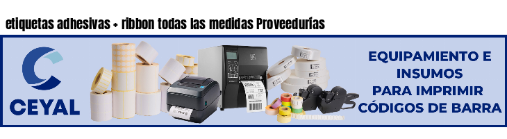 etiquetas adhesivas   ribbon todas las medidas Proveedurías