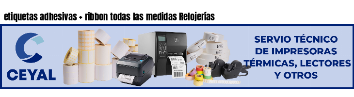 etiquetas adhesivas   ribbon todas las medidas Relojerías