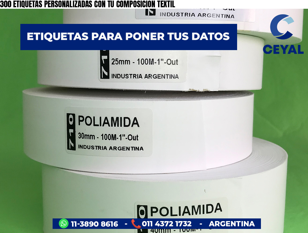 300 ETIQUETAS PERSONALIZADAS CON TU COMPOSICION TEXTIL