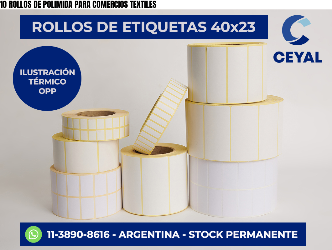 10 ROLLOS DE POLIMIDA PARA COMERCIOS TEXTILES