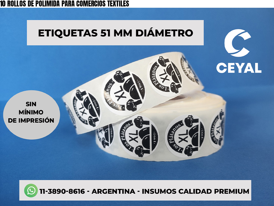 10 ROLLOS DE POLIMIDA PARA COMERCIOS TEXTILES