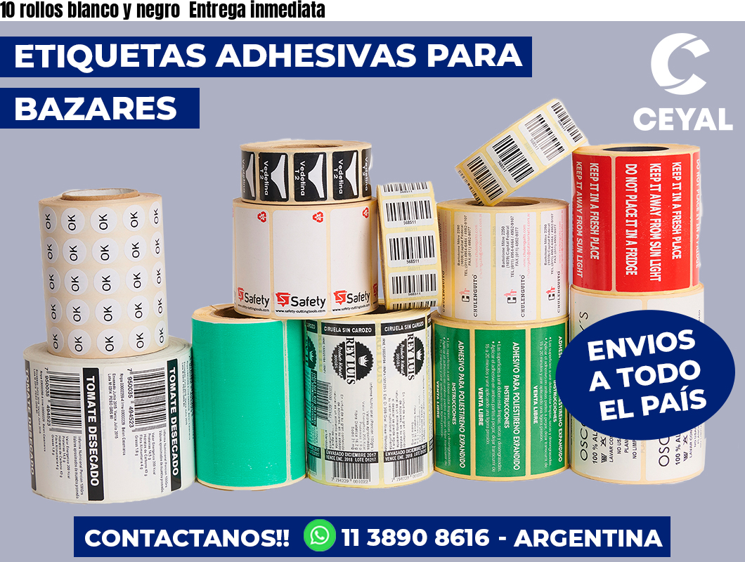 10 rollos blanco y negro  Entrega inmediata