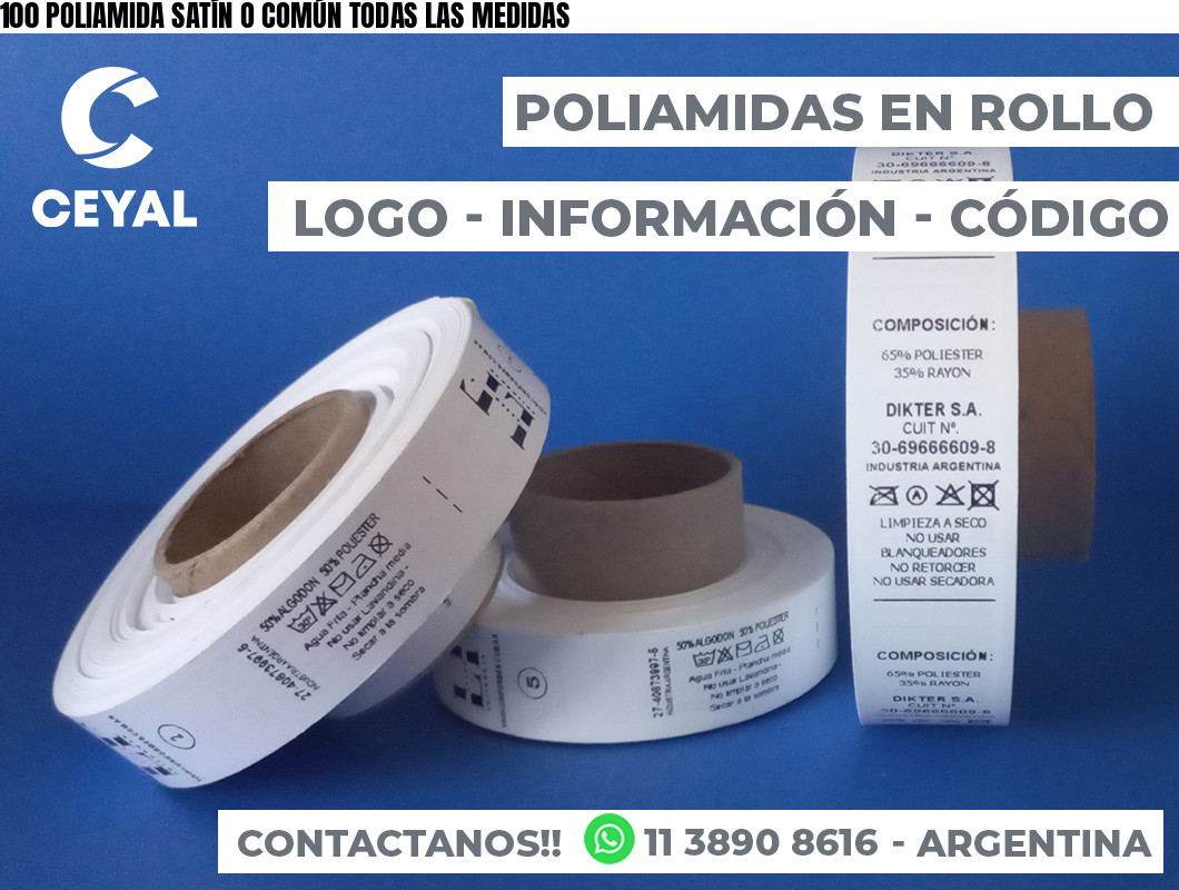 100 POLIAMIDA SATÍN O COMÚN TODAS LAS MEDIDAS