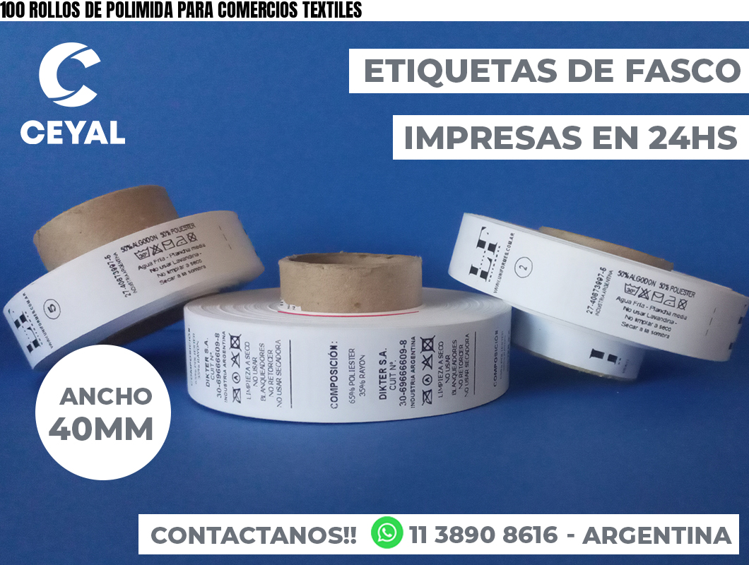 100 ROLLOS DE POLIMIDA PARA COMERCIOS TEXTILES