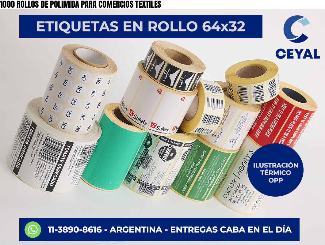 1000 ROLLOS DE POLIMIDA PARA COMERCIOS TEXTILES