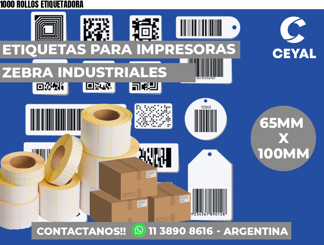 1000 ROLLOS ETIQUETADORA