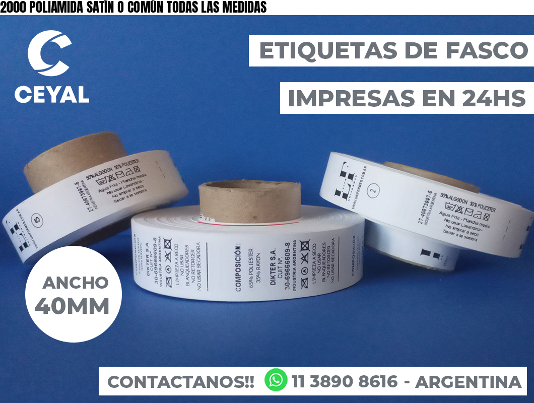 2000 POLIAMIDA SATÍN O COMÚN TODAS LAS MEDIDAS