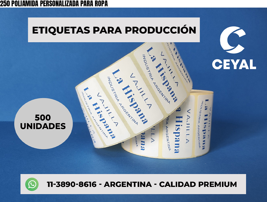 250 POLIAMIDA PERSONALIZADA PARA ROPA