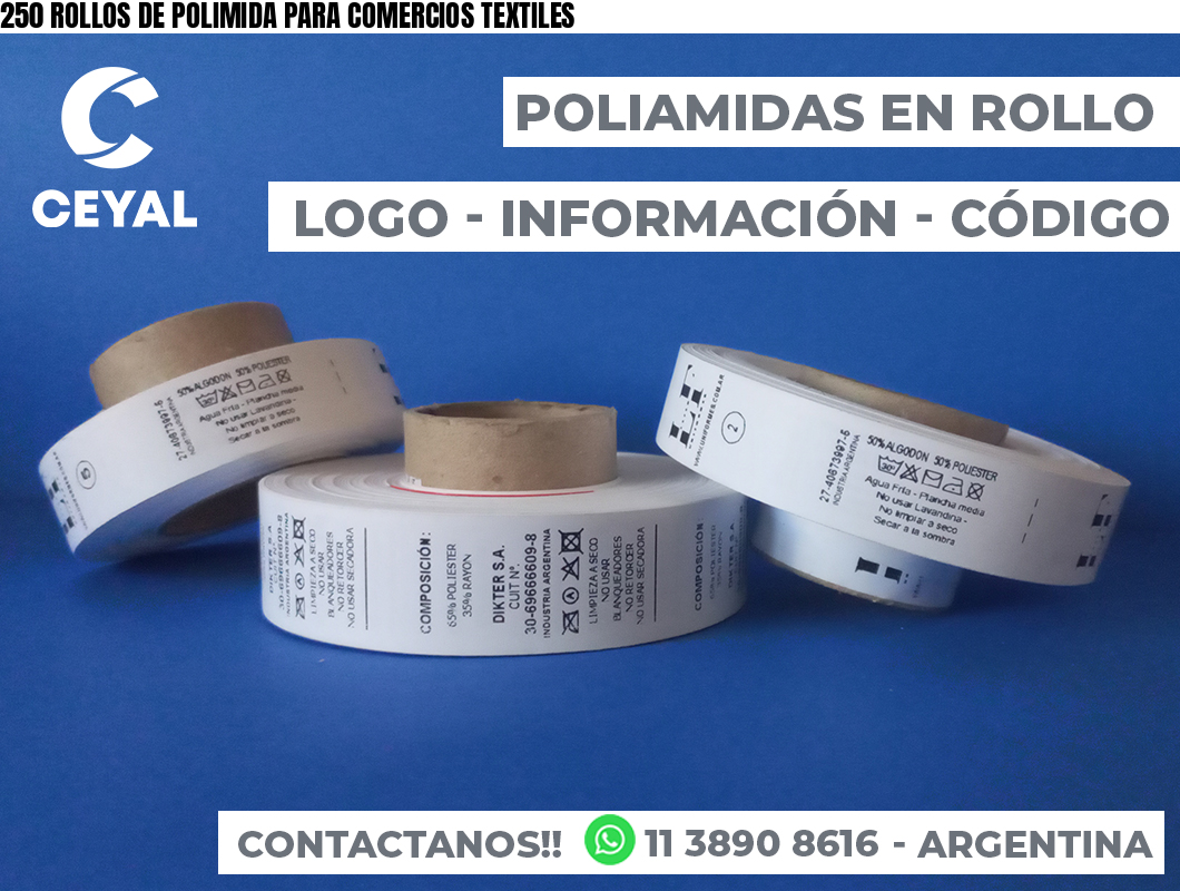 250 ROLLOS DE POLIMIDA PARA COMERCIOS TEXTILES