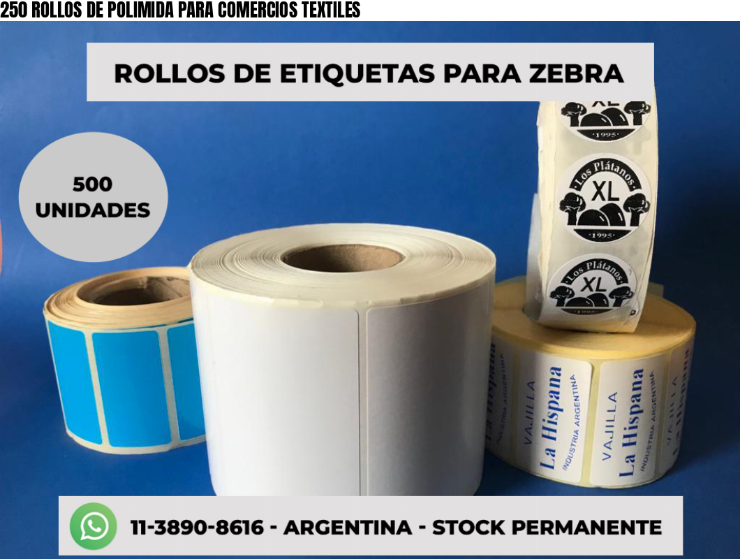 250 ROLLOS DE POLIMIDA PARA COMERCIOS TEXTILES