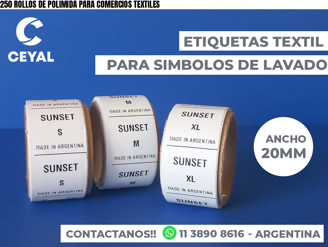 250 ROLLOS DE POLIMIDA PARA COMERCIOS TEXTILES