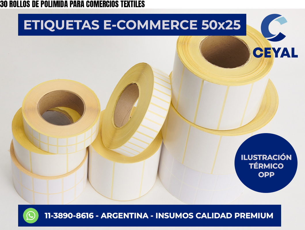 30 ROLLOS DE POLIMIDA PARA COMERCIOS TEXTILES