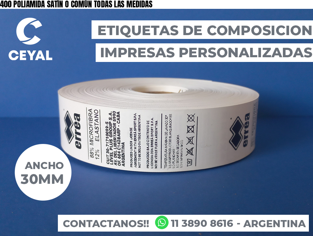 400 POLIAMIDA SATÍN O COMÚN TODAS LAS MEDIDAS