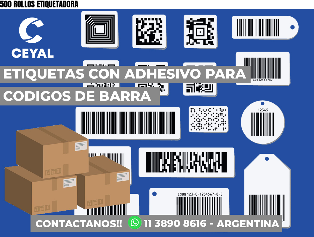 500 ROLLOS ETIQUETADORA