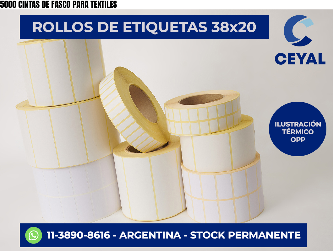 5000 CINTAS DE FASCO PARA TEXTILES