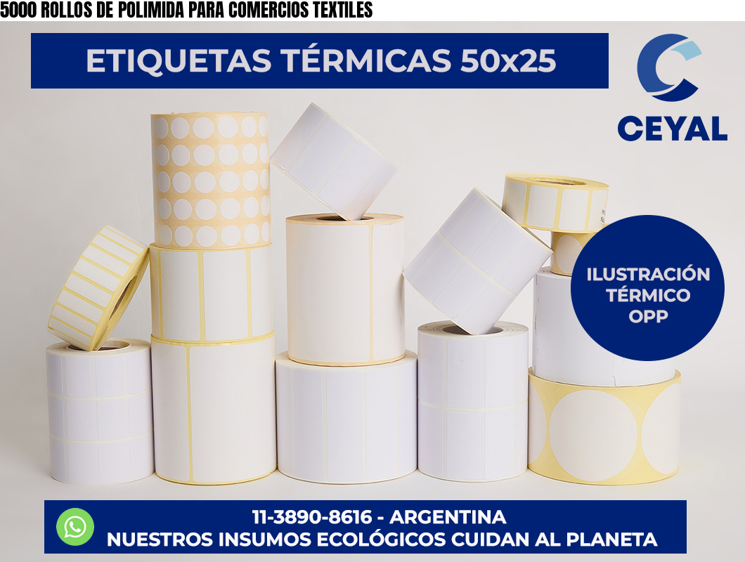 5000 ROLLOS DE POLIMIDA PARA COMERCIOS TEXTILES