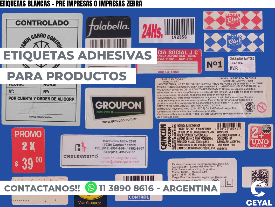 ETIQUETAS BLANCAS - PRE IMPRESAS O IMPRESAS ZEBRA