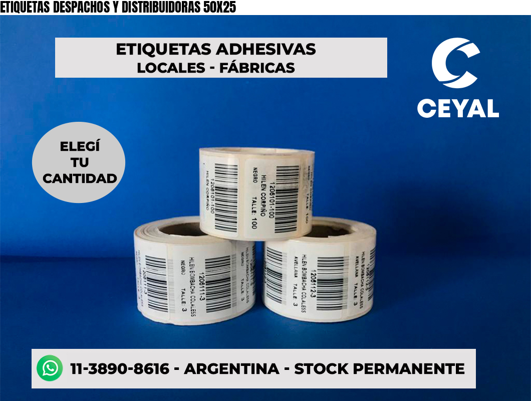 ETIQUETAS DESPACHOS Y DISTRIBUIDORAS 50X25